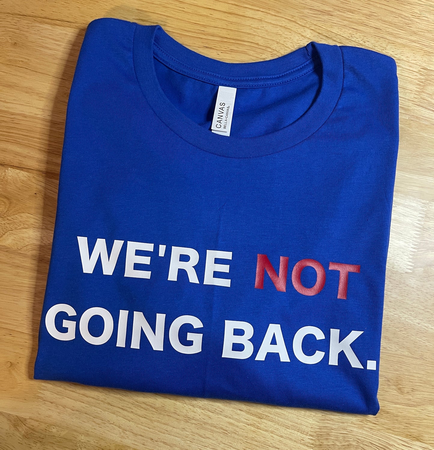 We're Not Going Back Convention Shirt - Kamala Harris