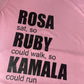 Rosa, Ruby and Kamala- Kamala Harris
