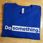 Do Something Convention Shirt - Kamala Harris