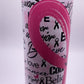 Breast Cancer Awareness Tumbler