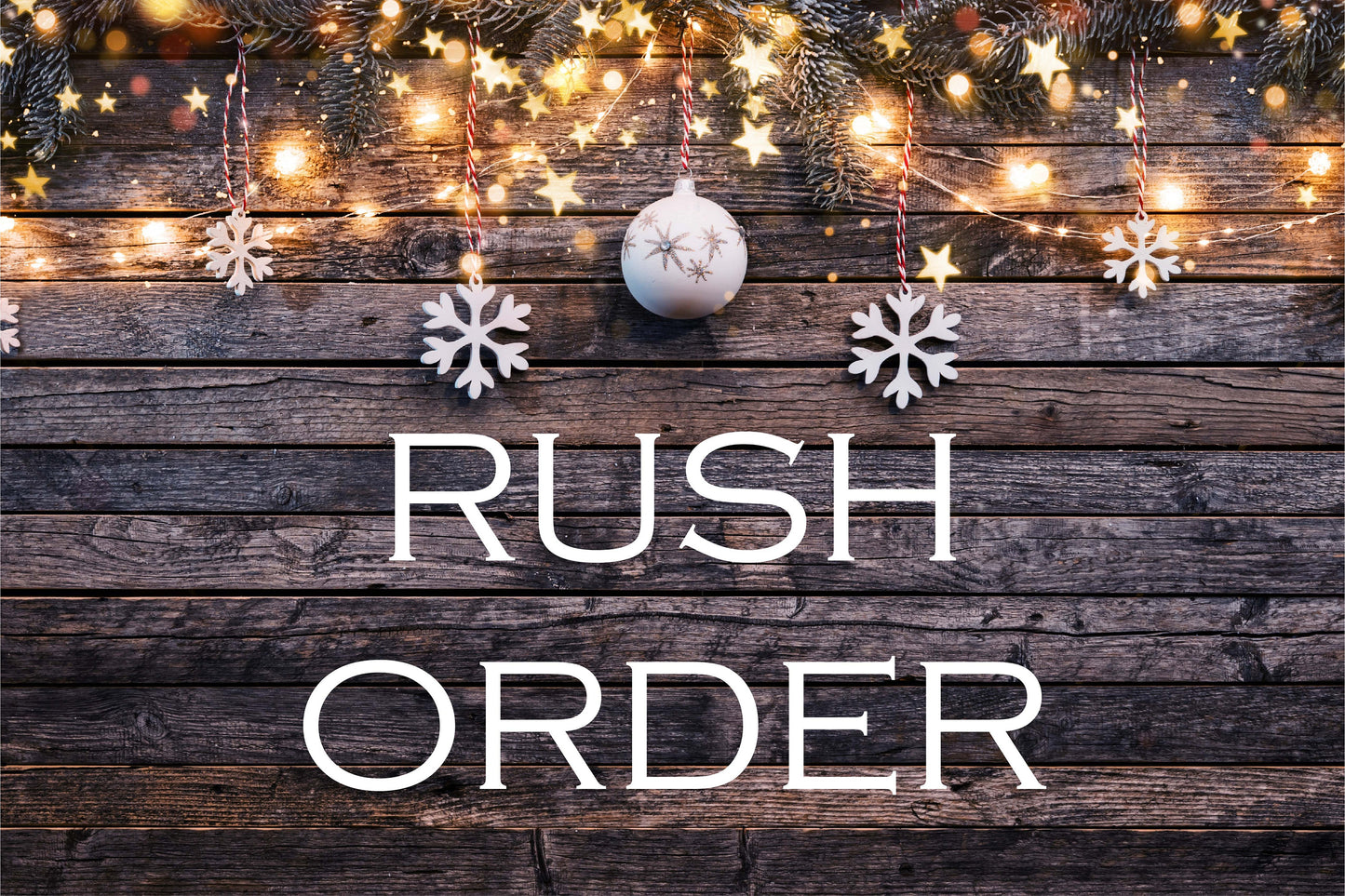 RUSH ORDER