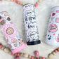Be Mine - Valentine's Day Tumbler